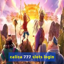 calica 777 slots login